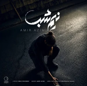 دانلود آهنگ امیر عظیمی نیم شب